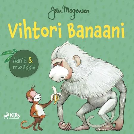 Vihtori Banaani - Elävöitetty äänikirja af Jan Mogensen
