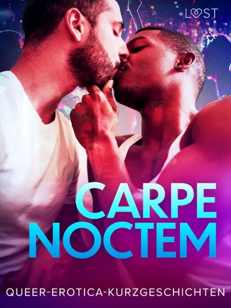 Carpe Noctem: Queer-Erotica-Kurzgeschichten af LUST authors