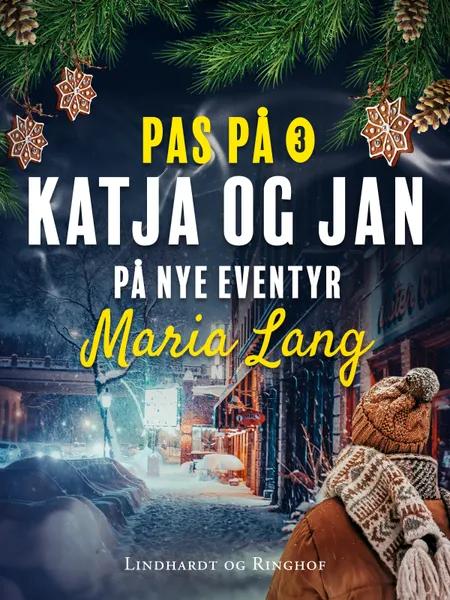 Katja og Jan på nye eventyr af Maria Lang