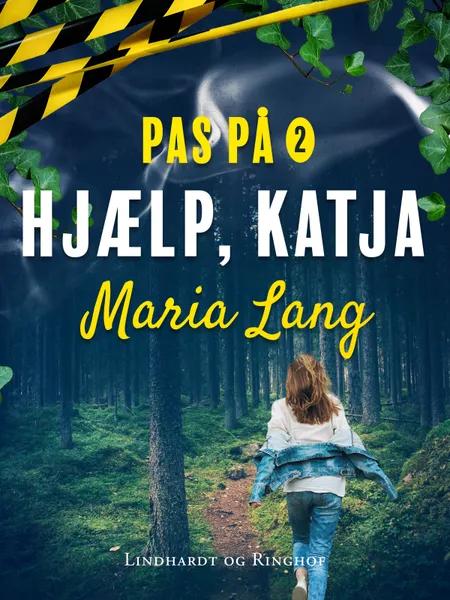 Hjælp, Katja af Maria Lang