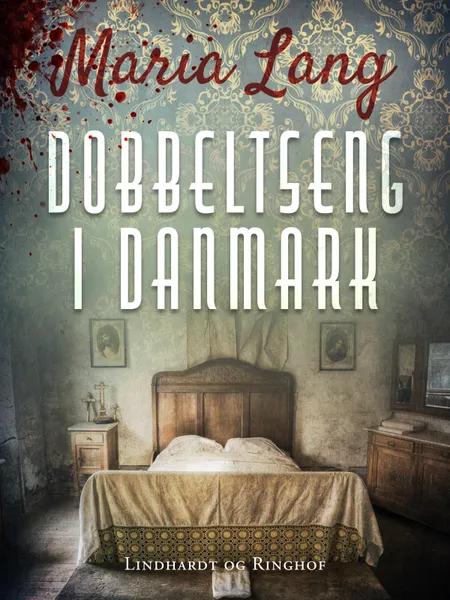 Dobbeltseng i Danmark af Maria Lang