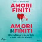 Amori finiti, amori infiniti