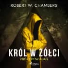 Król w Żółci. Zbiór opowiadań