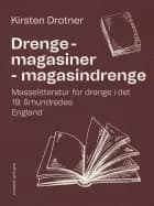 Drengemagasiner - magasindrenge. Masselitteratur for drenge i det 19. århundredes England