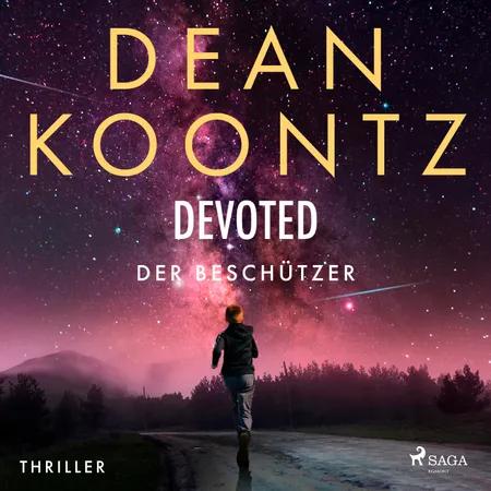 Devoted - Der Beschützer af Dean R. Koontz