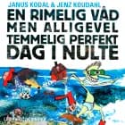 En rimelig våd men alligevel temmelig perfekt dag i nulte