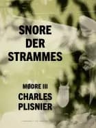 Mødre III: Snore der strammes