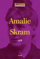 Amalie Skram: Lucie