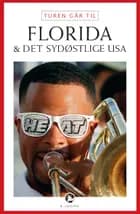 Turen går til Florida & det sydøstlige USA