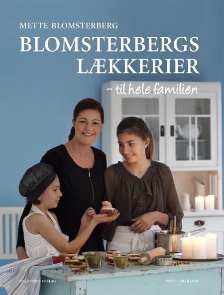 Blomsterbergs lækkerier af Mette Blomsterberg