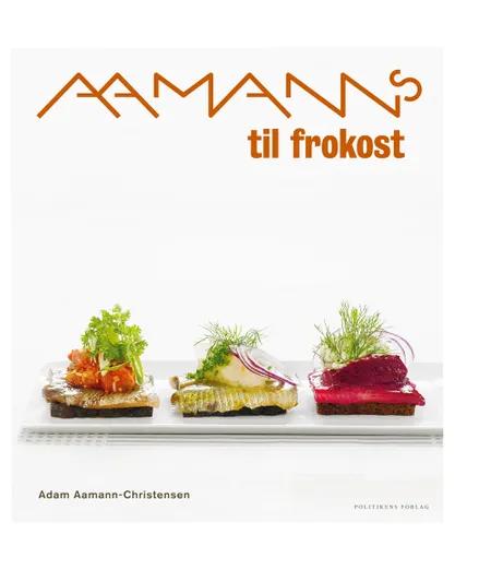 Aamanns til frokost af Adam Aamann-Christensen