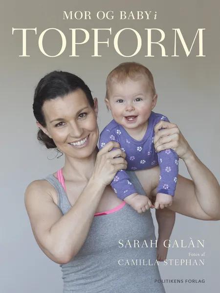 Mor og baby i topform af Sarah Galán