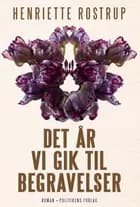 Det år vi gik til begravelser