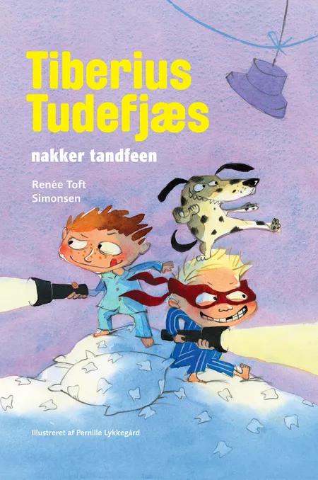 Tiberius Tudefjæs nakker tandfeen af Renée Toft Simonsen