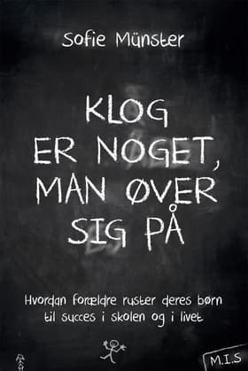 Klog er noget, man øver sig på af Sofie Münster