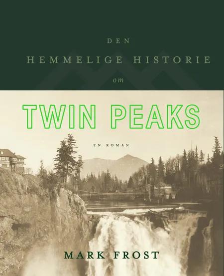 Den hemmelige historie om Twin Peaks af Mark Frost