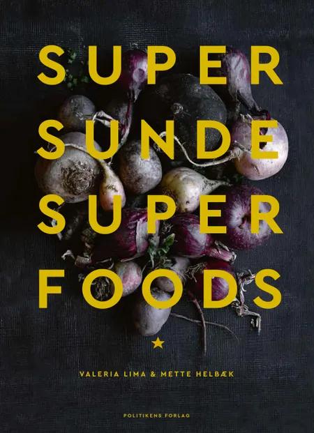 Supersunde superfoods af Mette Helbæk