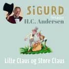 Sigurd fortæller om Lille Claus og Store Claus