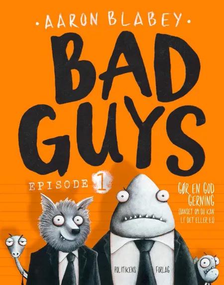 Bad Guys 1 af Aaron Blabey