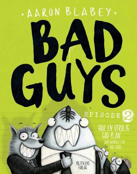 Bad Guys 2 af Aaron Blabey