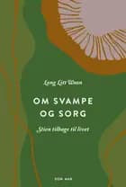 Om svampe og sorg