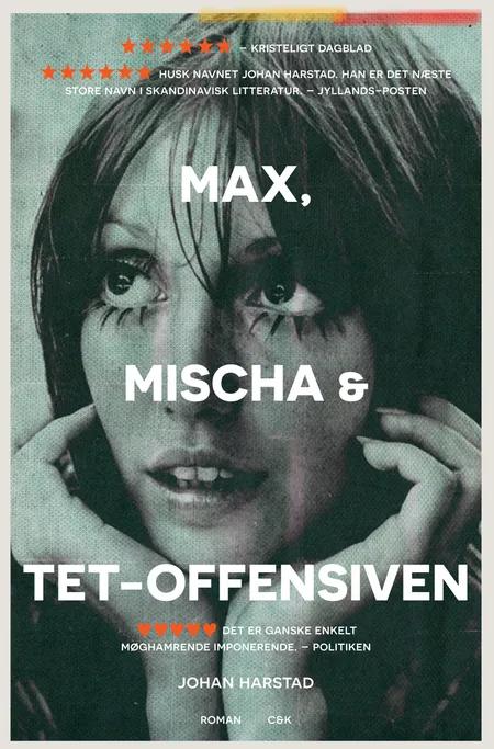 Max, Mischa og Tet-offensiven af Johan Harstad