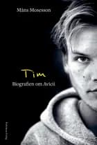Tim - Biografien om Avicii