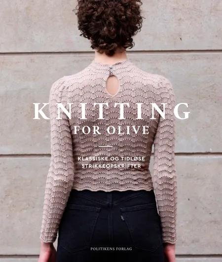 Knitting for Olive af Pernille Larsen