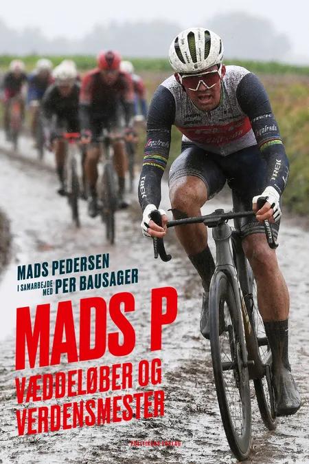 Mads P - væddeløber og verdensmester af Mads Pedersen