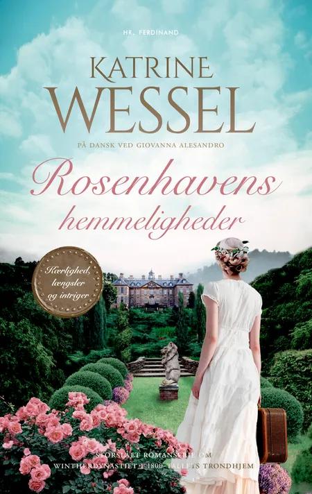 Rosenhavens hemmeligheder af Katrine Wessel