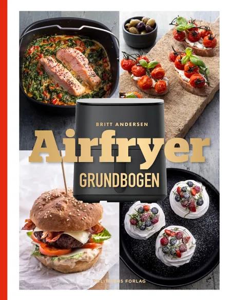 Airfryer-grundbogen af Britt Andersen