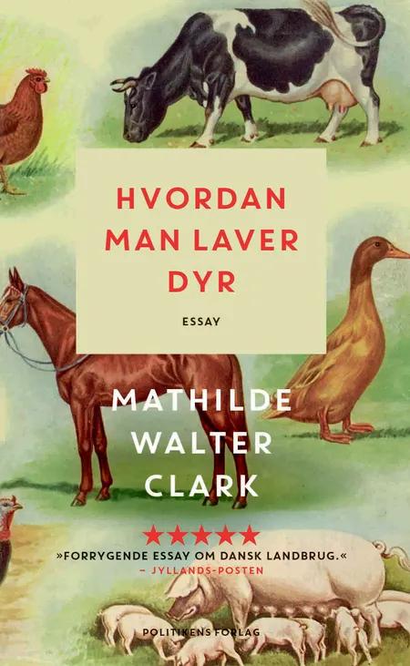 Hvordan man laver dyr af Mathilde Walter Clark