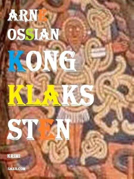 Kong Klaks sten. Krimi af Arne Ossian