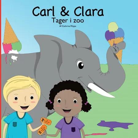 Carl og Clara - Tager i zoo af Cathrine Filippa