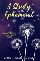 A Study in the Ephemeral