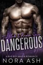 Dangerous (Made & Broken #1)