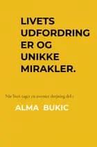 Livets udfordringer og unikke mirakler