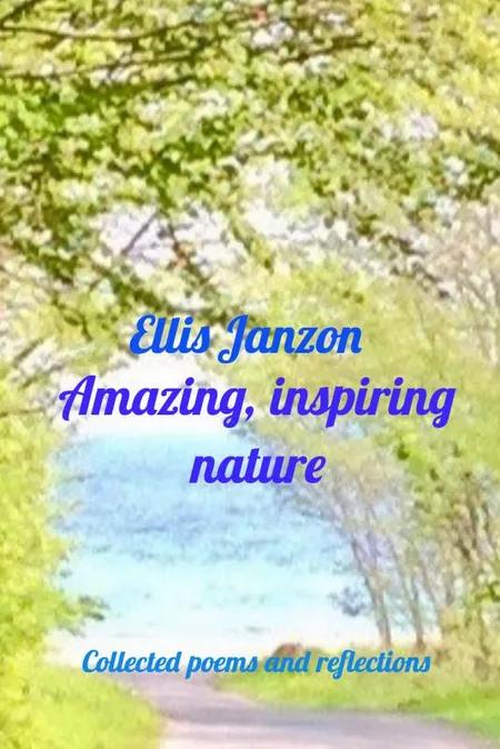 Amazing, inspiring nature af Ellis Janzon