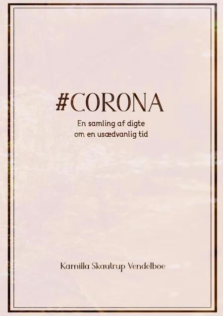 #Corona af Kamilla Skautrup Vendelboe