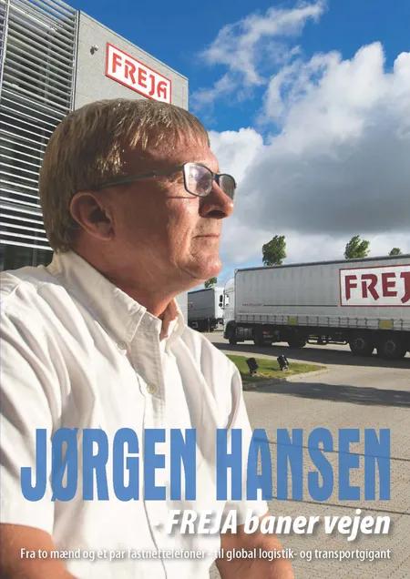 Jørgen Hansen - Freja baner vejen af Trine Wiese