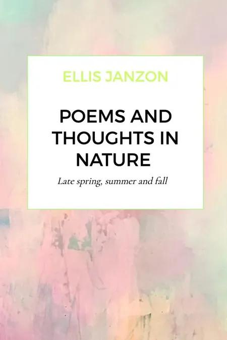 Poems and thoughts in nature af Ellis Janzon