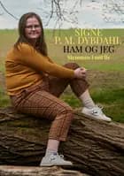 Ham og jeg