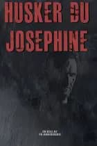 Husker du Josephine