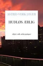 Hudløs Ærlig