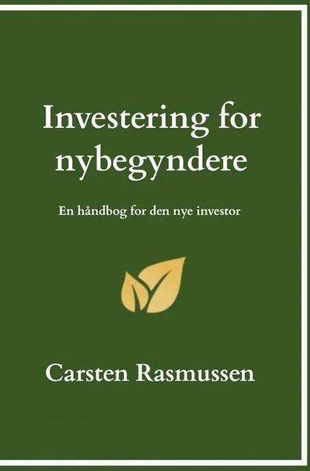 Investering for nybegyndere af Carsten Rasmussen