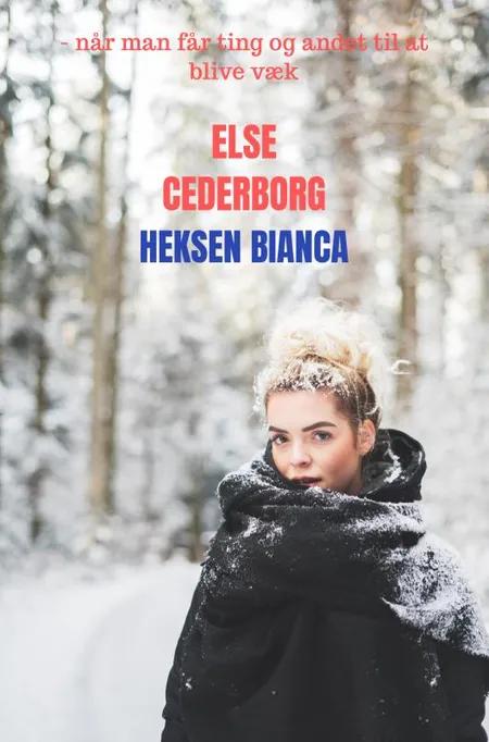 HEKSEN BIANCA af Else Cederborg