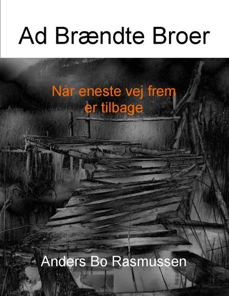 Ad Brændte Broer af Anders Bo Rasmussen