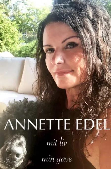 mit liv - min gave af Annette Edel