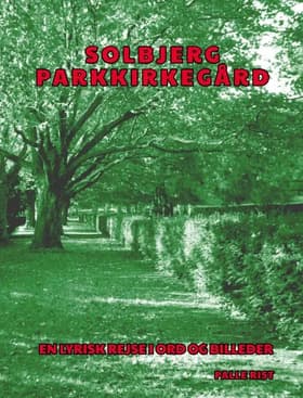 Solbjerg Parkkirkegård af Palle Rist