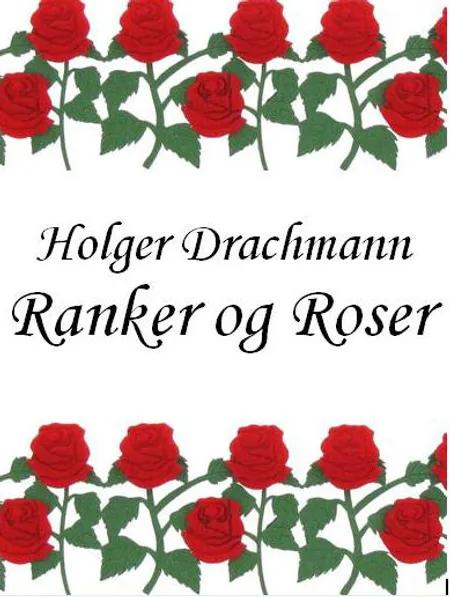 Ranker og roser af Holger Drachmann
